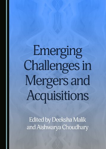 Emerging Challenges In Mergers And Acquisitions 1st Edition Deeksha Malik Editor