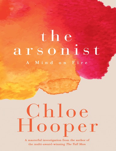 The Arsonist Chloe Hooper