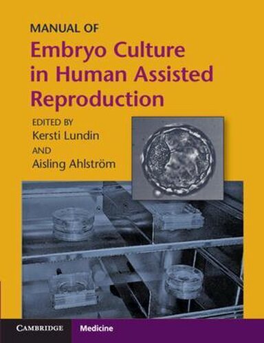 Manual Of Embryo Culture In Human Assisted Reproduction 1st Edition Aisling Ahlstrm