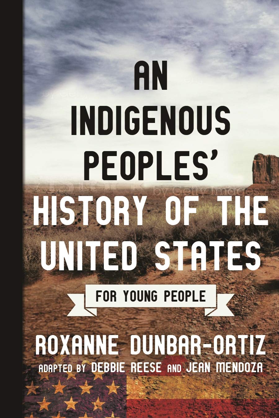 An Indigenous Peoples History Of The United States For Young People Roxanne Dunbarortiz