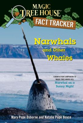 Narwhals And Other Whales Mary Pope Osborne Natalie Pope Boyce Osborne