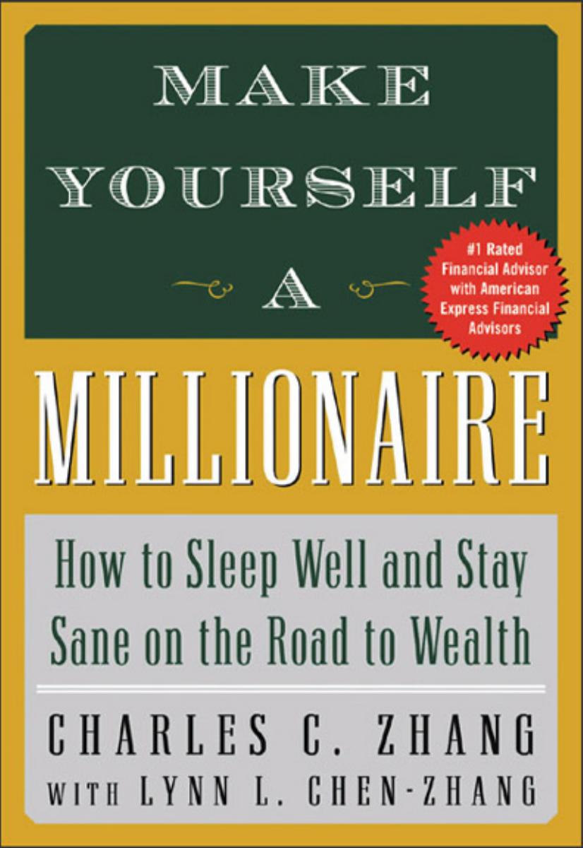 Make Yourself A Millionaire 1st Edition Charles Zhang Lynn Zhang