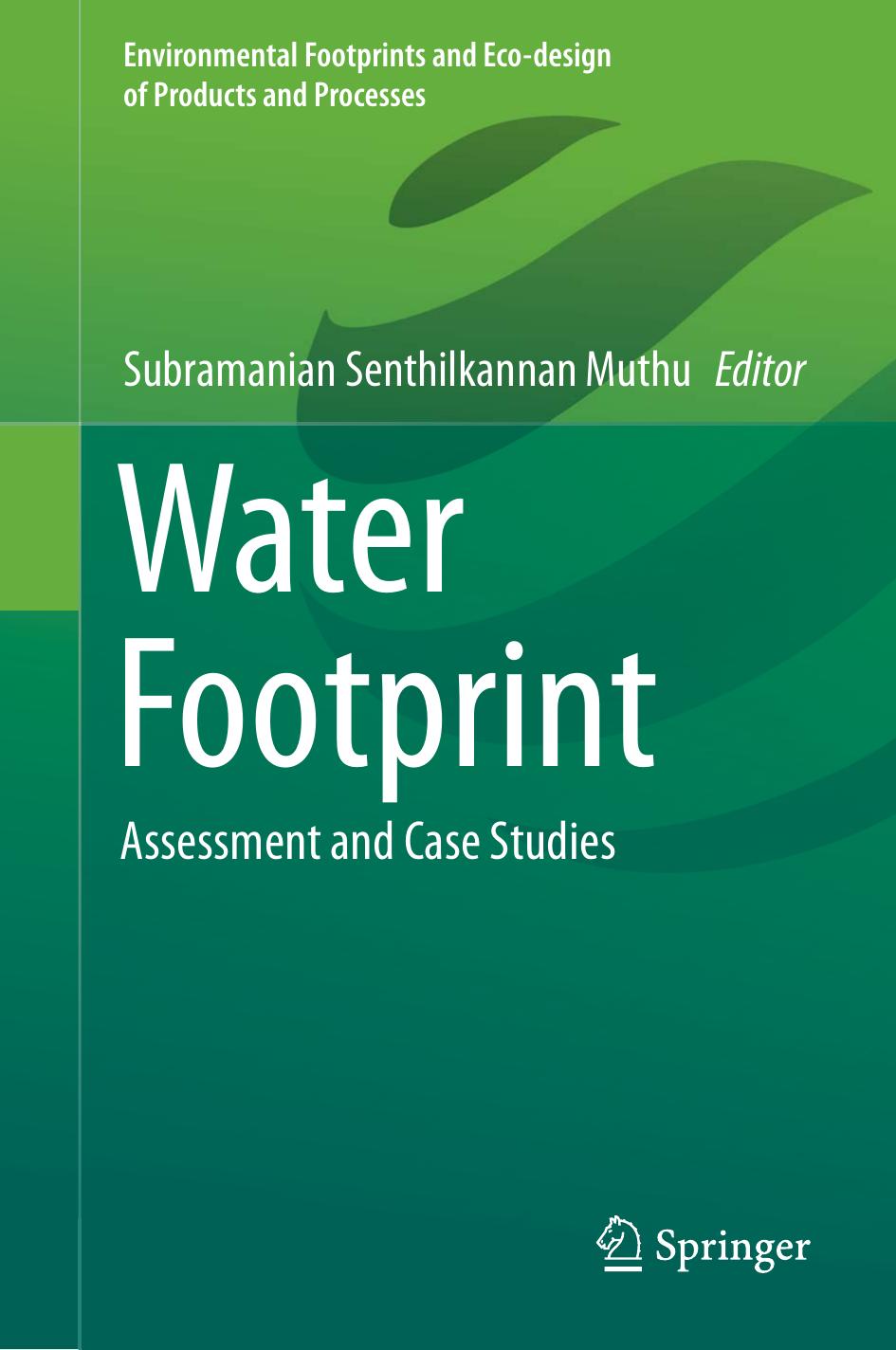 Water Footprint Assessment And Case Studies Subramanian Senthilkannan Muthu