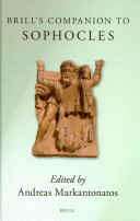 Brills Companion To Sophocles Brills Companions To Classical Studies Andreas Markantonatos