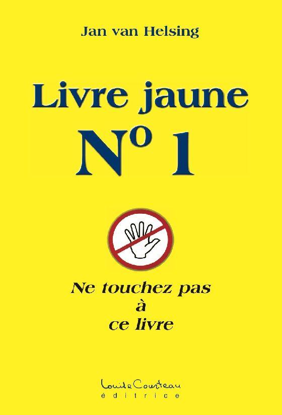 Livre Jaune No 1 Van Helsing Jan Van Helsing Jan