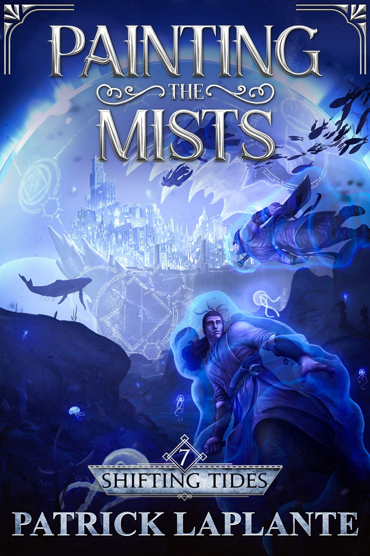 Shifting Tides Painting The Mists Book 7 Patrick G Laplante Laplante