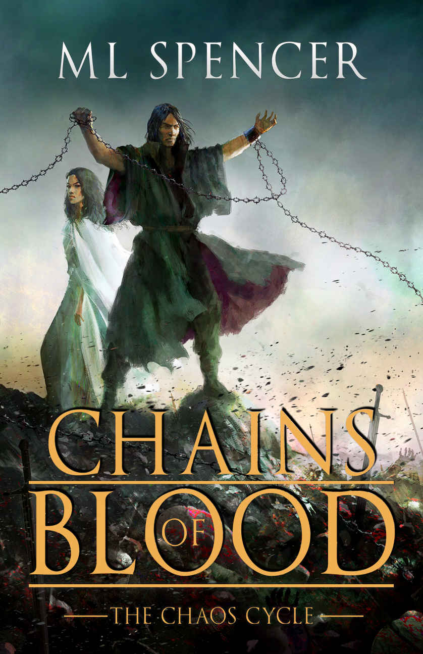 Chains Of Blood The Chaos Cycle Book 1 Ml Spencer Spencer