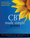Cbt Made Simple A Clinicians Guide To Practicing Cognitive Behavioral Therapy Sedond2 Nina Josefowitz
