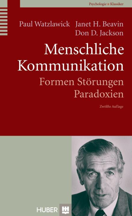 Menschliche Kommunikation Formen Strungen Paradoxien Watzlawick