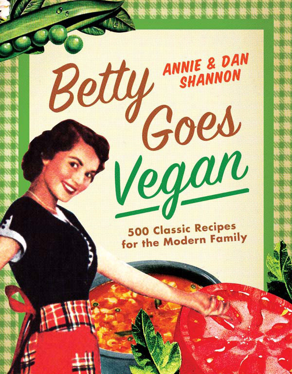 Betty Goes Vegan Dan Shannon Shannon Annieshannon Dan