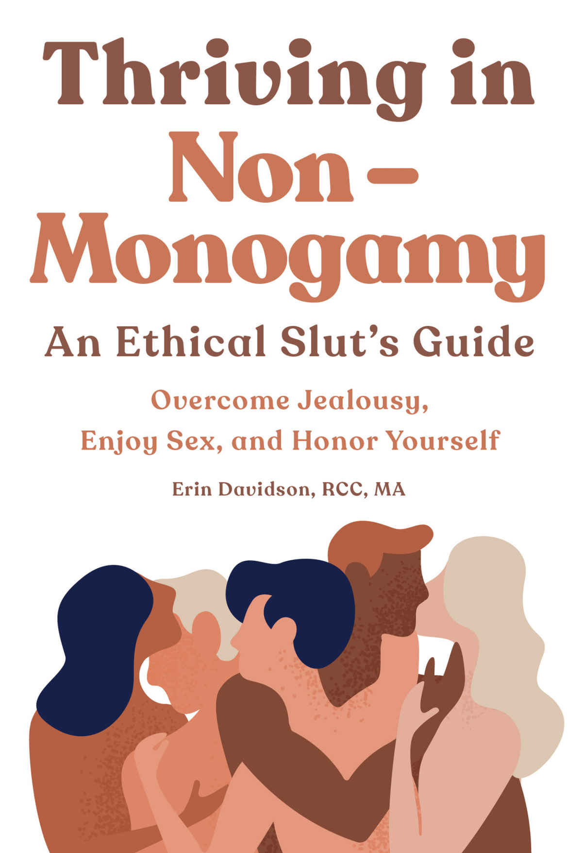 Thriving In Non Monogamy An Ethical Sluts Guide Erin Davidson
