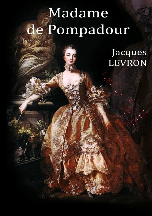 Mme De Pompadour Levron Jacques Levron Jacques