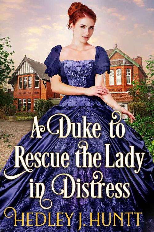 A Duke To Rescue The Lady In Distress A Clean Sweet Historical Regency Romance Hedley J Huntt Huntt
