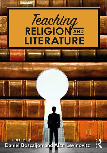 Teaching Religion And Literature 1st Edition Daniel Boscaljon