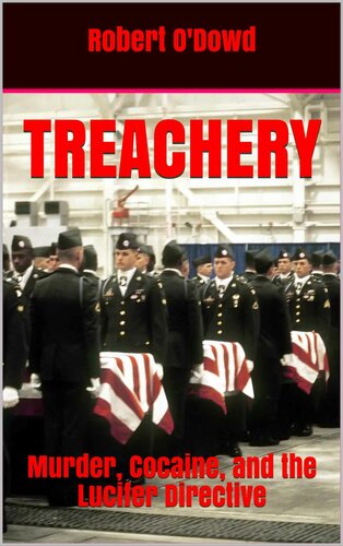 Treachery Murder Cocaine And The Lucifer Directive Robert Odowd