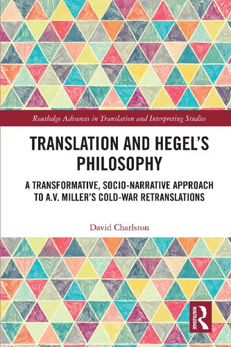 Translation And Hegels Philosophy A Transformative Socionarrative Approach To Av Millers Coldwar Retranslations David Charlston