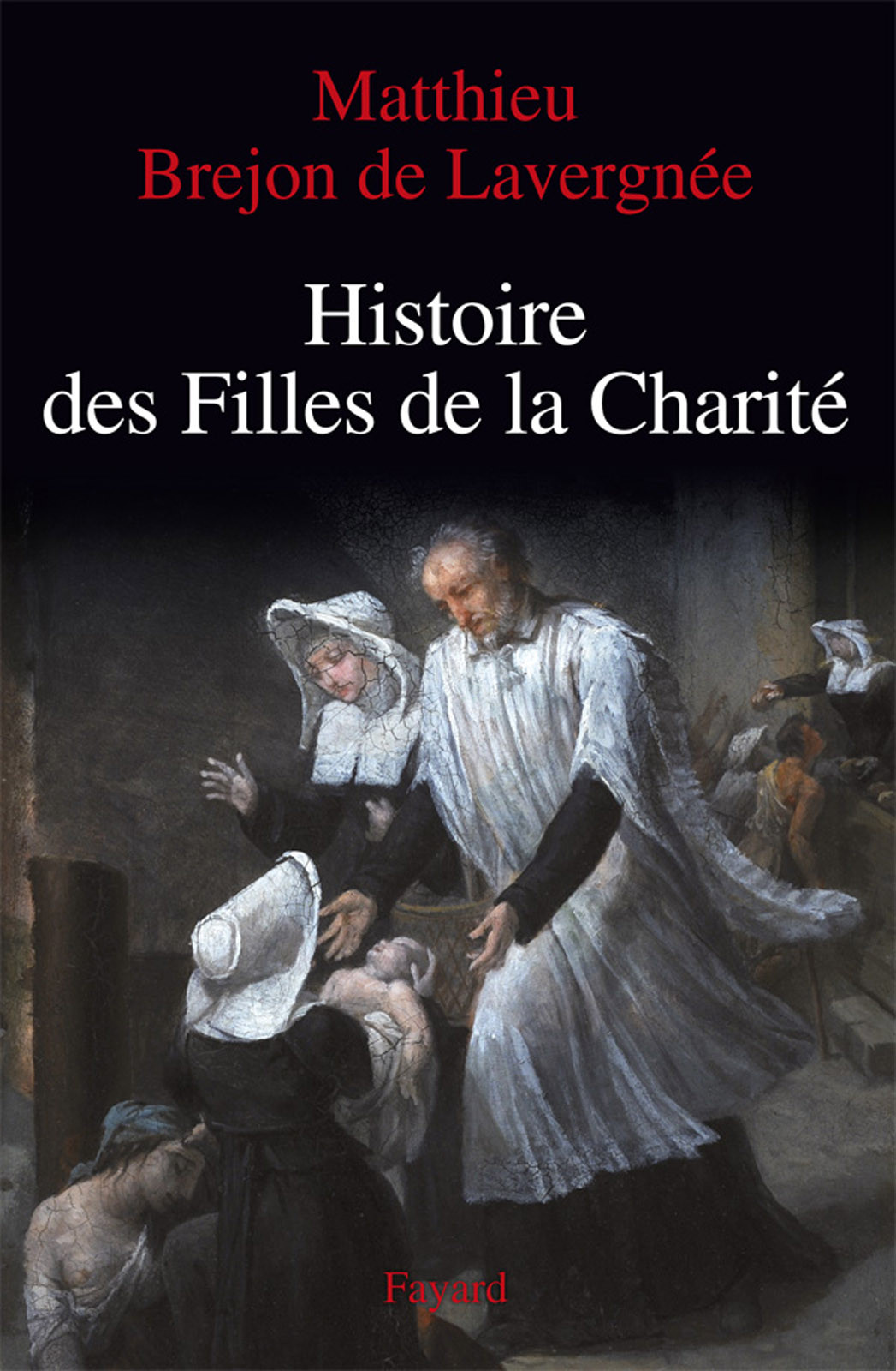 Histoire Des Filles De La Charit Xiiexviiie Sicles Brjon De Lavergne