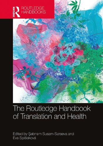 The Routledge Handbook Of Translation And Health Sebnem Susamsaraeva And Eva Spiiakov