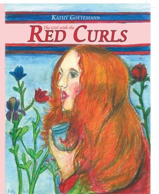 The Girl With The Red Curls Kathy Goetemann Goetemann Kathy