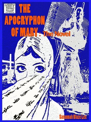 The Apocryphon Of Mary Savannah Blaze Lee Lee Savannah Blaze