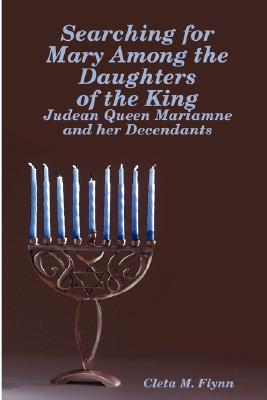 Searching For Mary Among The Daughters Of The King Cleta M Flynn Flynn