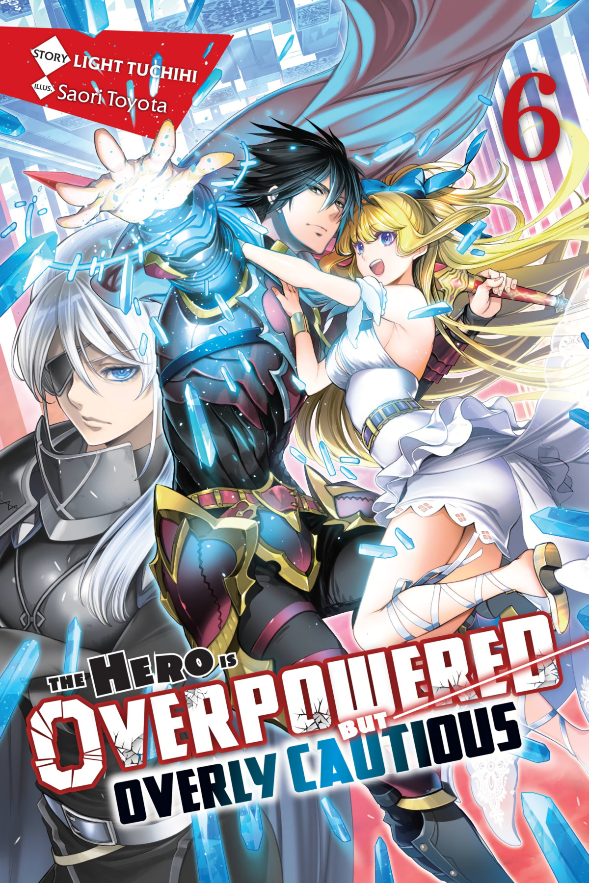 The Hero Is Overpowered But Overly Cautious Vol 6 Light Tuchihi And Saori Toyota Light Tuchihi And Saori Toyota
