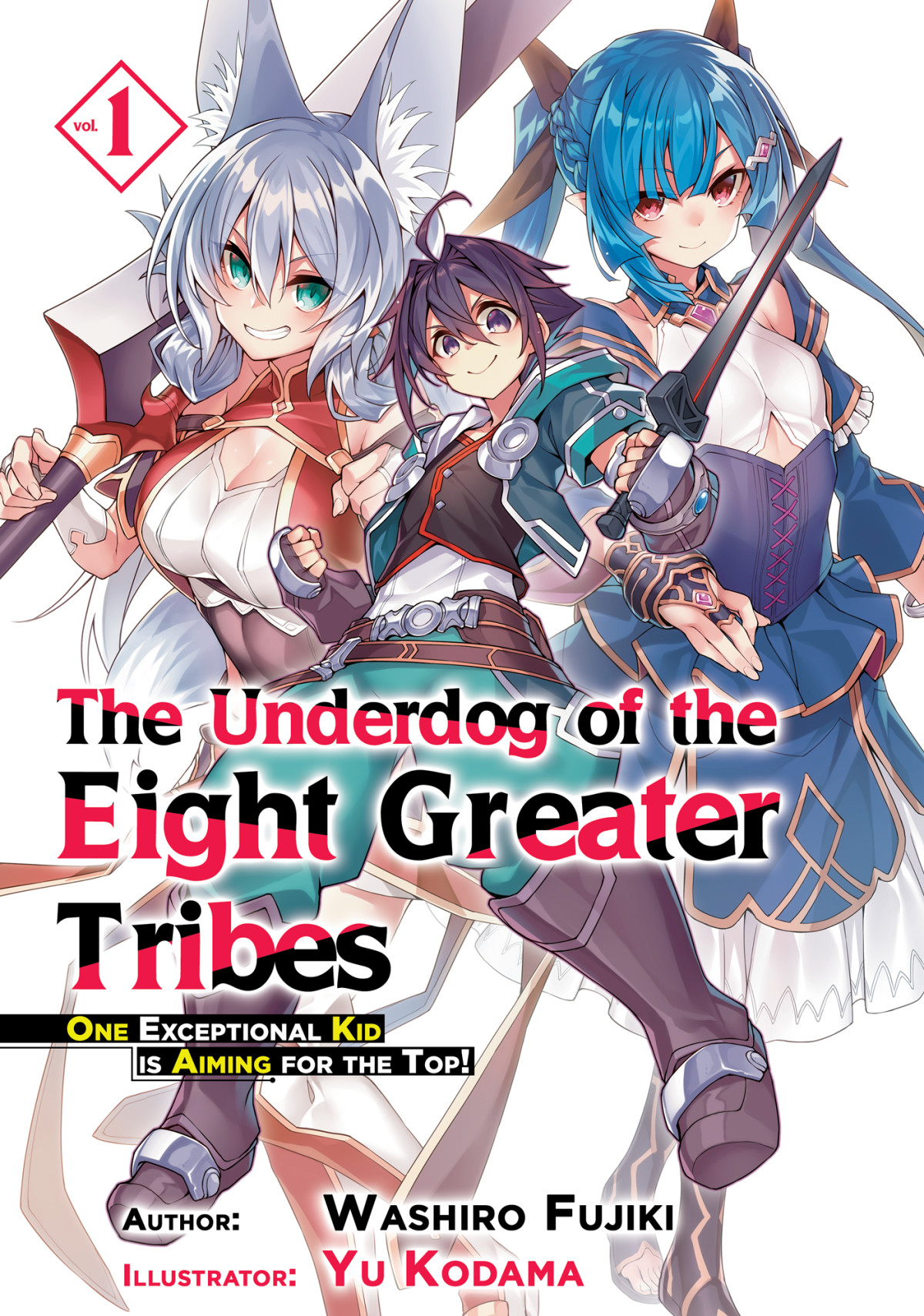 The Underdog Of The Eight Greater Tribes Volume 1 Washiro Fujiki Fujiki