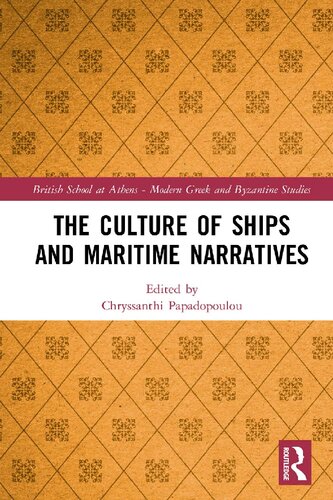 The Culture Of Ships And Maritime Narratives 1st Edition Chryssanthi Papadopoulou