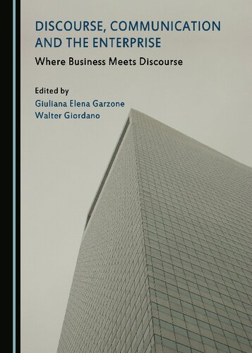 Discourse Communication And The Enterprise Where Business Meets Discourse 1st Edition Giuliana Elena Garzone Editor