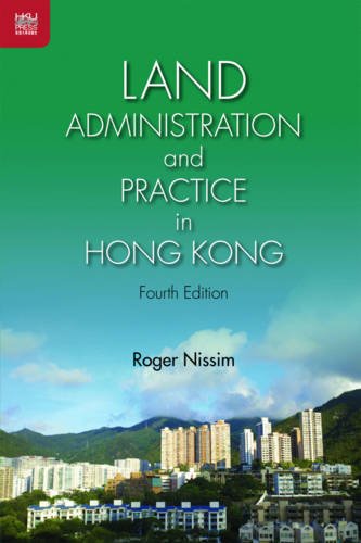 Land Administration And Practice In Hong Kong Fourth Edition 4th Edition Roger Nissim