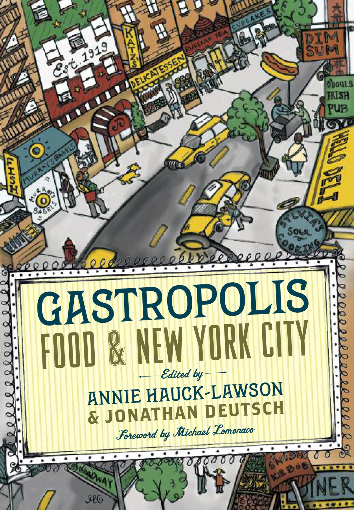 Gastropolis Food And New York City Annie Haucklawson Jonathan Deutsch