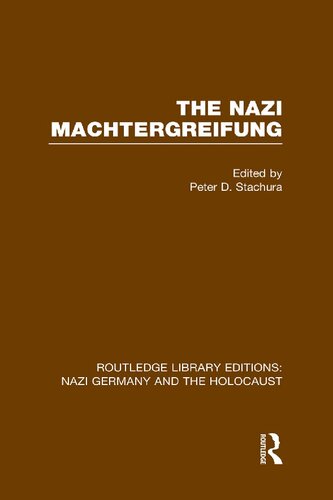 The Nazi Machtergreifung Rle Nazi Germany Holocaust Peter D Stachura