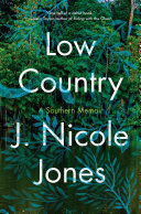 Low Country A Memoir J Nicole Jones