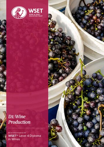 D1 Wine Production An Accompaniment To The Wset Level 4 Diploma In Wines 11 Wine Spirit Education Trust