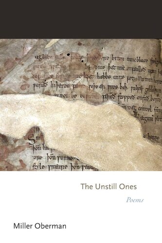 The Unstill Ones Poems Miller Oberman