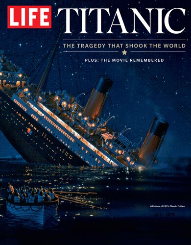 Life Titanic The Editors Of Life