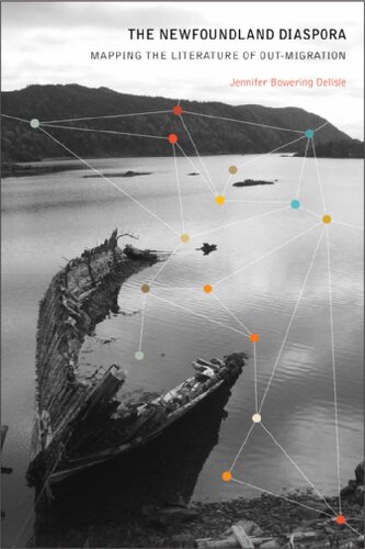 The Newfoundland Diaspora Mapping The Literature Of Outmigration Jennifer Delisle