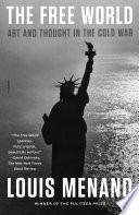 The Free World Louis Menand