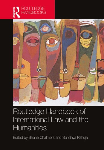 Routledge Handbook Of International Law And The Humanities Shane Chalmers And Sundhya Pahuja