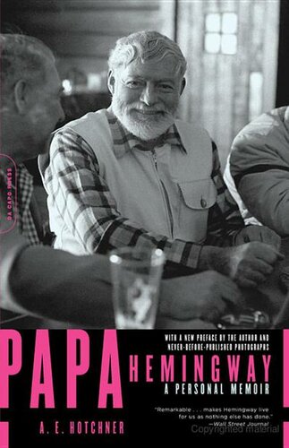 Papa Hemingway A Personal Memoir A E Hotchner