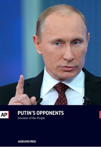 Putins Opponents Enemies Of The People The Associated Press