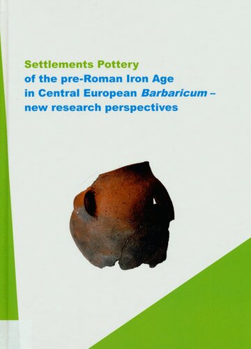 Settlements Pottery Of The Preroman Iron Age In Central European Barbaricum New Research Perspectives Andrzej Michaowski