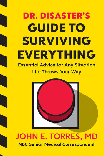 Dr Disasters Guide To Surviving Everything John Torres