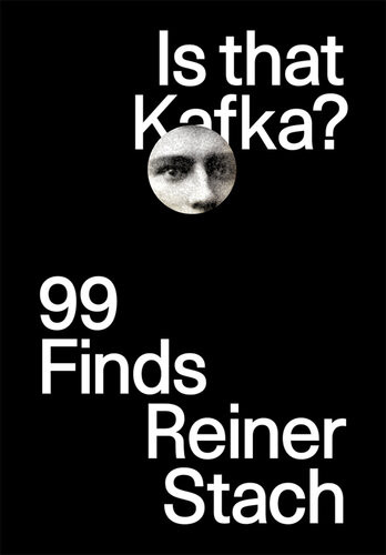 Is That Kafka Reiner Stach