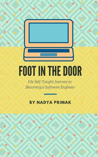 Foot In The Door My Selftaught Journey Becoming A Software Engineer Nadya Primak