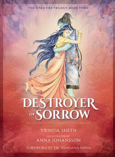 Destroyer Of Sorrow An Illustrated Series Based On The Ramayana Vrinda Sheth