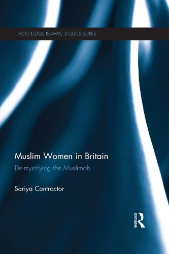 Muslim Women In Britain Demystifying The Muslimah Sariya Contractor