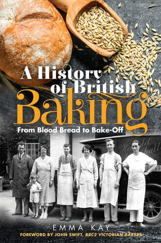 A History Of British Baking Emma Kay