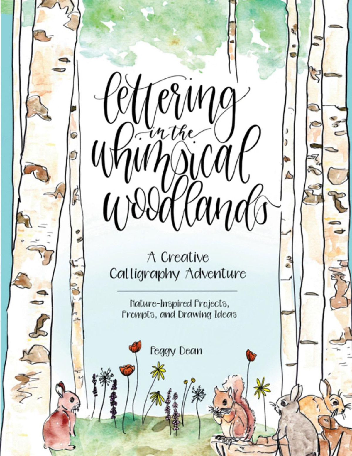 Lettering In The Whimsical Woodlands Peggy Dean