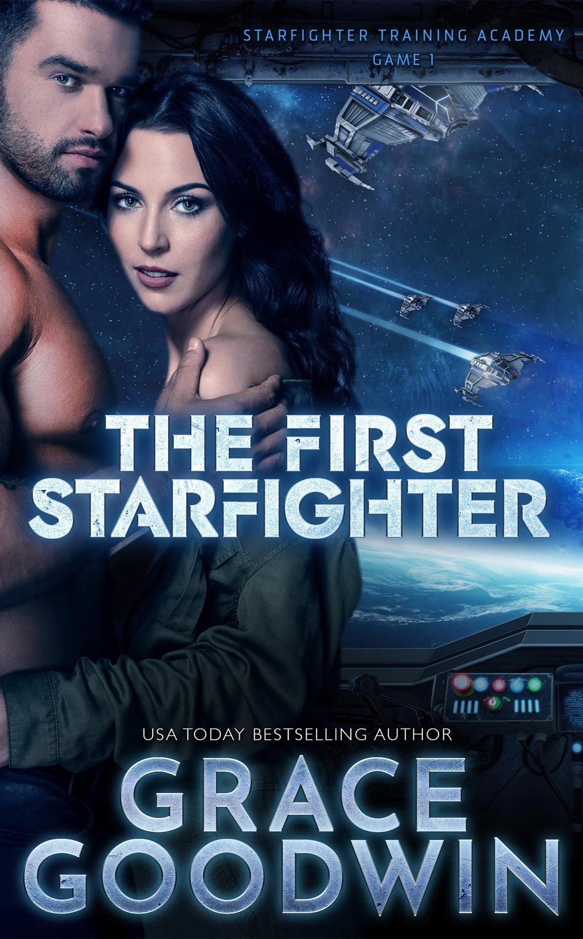 The First Starfighter Game 1 Starfighter Training Academy 1 1st Edition Grace Goodwin Goodwin